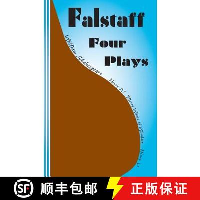【3-4周达】Falstaff: Four Plays: Henry IV 1 and 2, The Merry Wives of Windsor, Henry V [9780942208740]
