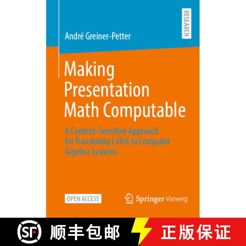 【3-4周达】Making Presentation Math Computable : A Context-Sensitive Approach for Translating LaTeX t... [9783658404727]