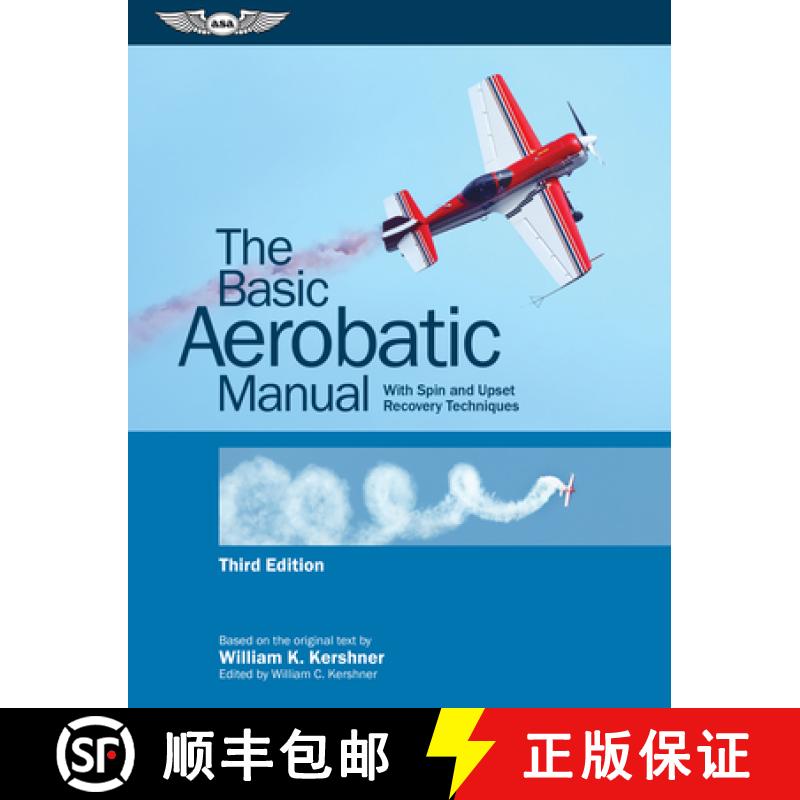 【3-4周达】The Basic Aerobatic Manual: With Spin and Upset Recovery Techniques [9781644251881]