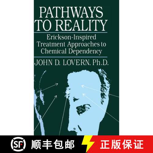 【3-4周达】精装 Pathways To Reality: Erickson-Inspired Treatment Aproaches To Chemical dependency: Er... [9780876306338]