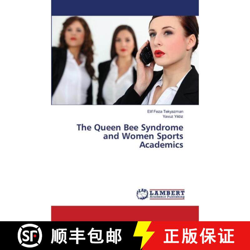 预订 The Queen Bee Syndrome and Women Sports Academics [9786207451463]