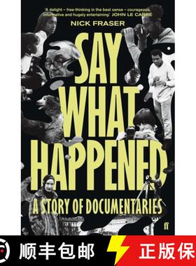 【3-4周达】Say What Happened : A Story of Documentaries [9780571329564]