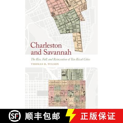 【3-4周达】精装 Charleston and Savannah – The Rise, Fall, and Reinvention of Two Rival Cities [9780820363219]