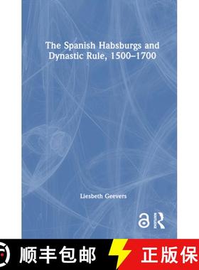 【3-4周达】Spanish Habsburgs and Dynastic Rule, 1500Ã¢â¬â1700 [9781032313450]