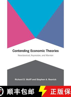 【3-4周达】Contending Economic Theories: Neoclassical, Keynesian, and Marxian [9780262517836]