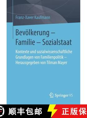 【3-4周达】Bevölkerung - Familie - Sozialstaat : Kontexte und sozialwissenschaftliche Grundlagen von... [9783658231705]