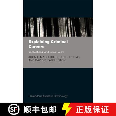 【3-4周达】精装 Explaining Criminal Careers: Implications for Justice Policy [9780199697243]