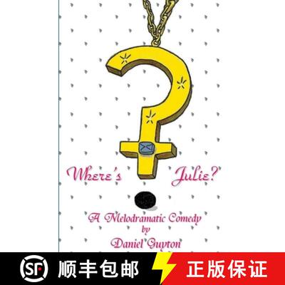 【3-4周达】Where's Julie? (A Melodramatic Comedy) [9780557082728]
