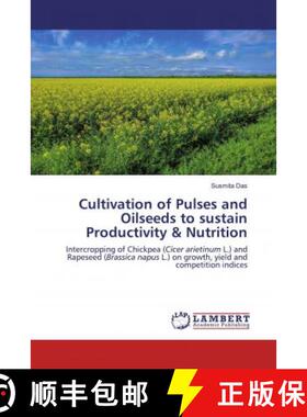 预订 Cultivation of Pulses and Oilseeds to sustain Productivity & Nutrition [9786200786067]