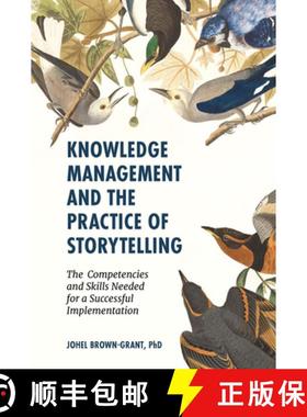 【3-4周达】Knowledge Management and the Practice of Storytelling: The Competencies and Skills Needed ... [9781839824814]