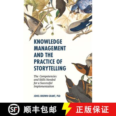 【3-4周达】Knowledge Management and the Practice of Storytelling: The Competencies and Skills Needed ... [9781839824814]