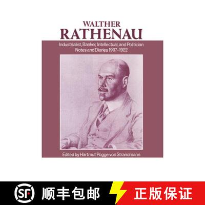 【3-4周达】精装 Walther Rathenau: Industrialist, Banker, Intellectual, and Politician. Notes and Diar... [9780198225065]