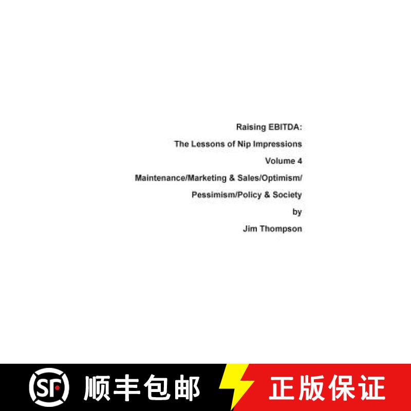 【3-4周达】Raising EBITDA: The Lessons of Nip Impressions Volume 4: Maintenance/Marketing&Sales/Optim... [9780999123485]