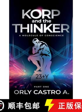 预订 Korp and the Thinker: An Emperor Overcomes His Own Dark Past to Protect His Country From Dystopia [9781738575909]