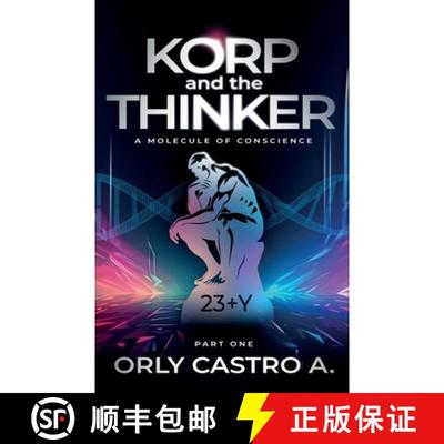 预订 Korp and the Thinker: An Emperor Overcomes His Own Dark Past to Protect His Country From Dystopia [9781738575909]