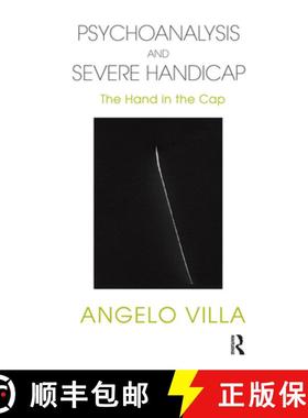 【3-4周达】Psychoanalysis and Severe Handicap : The Hand in the Cap [9780367101565]