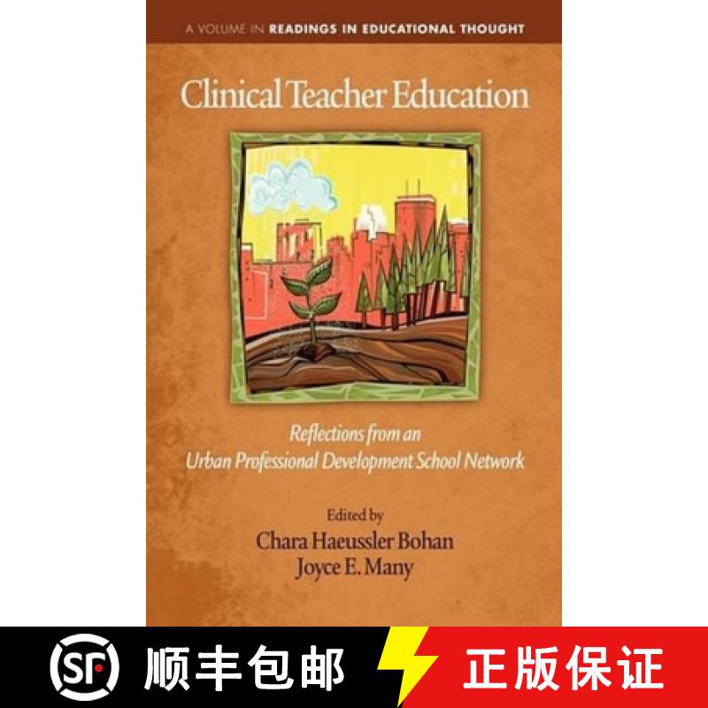 【3-4周达】Clinical Teacher Education: Reflections from an Urban Professional Development School Network [9781617354236]