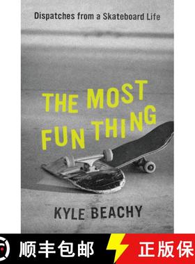 【3-4周达】The Most Fun Thing: Dispatches from a Skateboard Life [9781538754115]