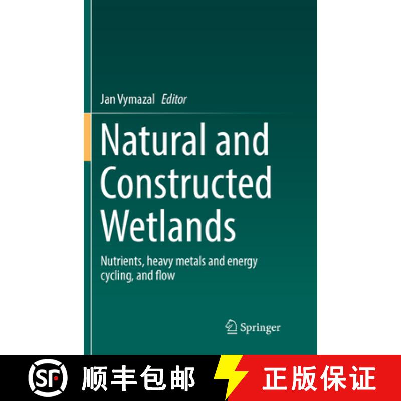 【3-4周达】Natural and Constructed Wetlands : Nutrients, heavy metals and energy cycling, and flow [9783319817743]