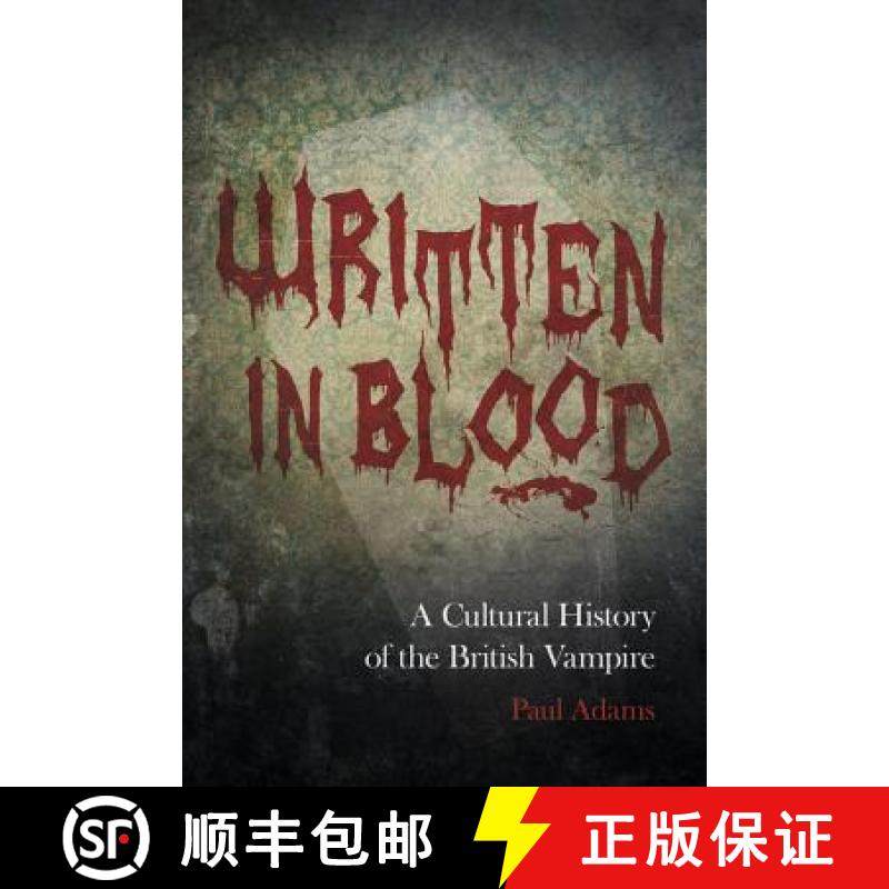 【3-4周达】Written in Blood: A Cultural History of the British Vampire [9780752497150]