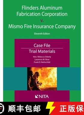 预订 Flinders Aluminum Fabrication Corporation v. Mismo Fire Insurance Company: Case File, Trial Mate... [9781601569462]