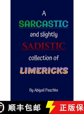 【3-4周达】A Sarcastic and Slightly Sadistic Collection of Limericks [9789357618151]