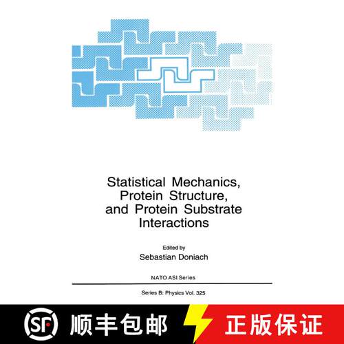 【3-4周达】精装 Statistical Mechanics, Protein Structure, and Protein Substrate Interactions [9780306447280]