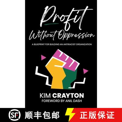 【3-4周达】Profit Without Oppression: A Blueprint for Building An Antiracist Organization [9798988328506]