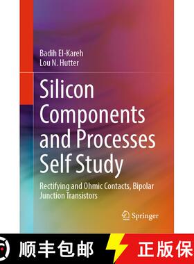 【3-4周达】Silicon Components and Processes Self Study: Rectifying and Ohmic Contacts, Bipolar Juncti... [9783031591884]