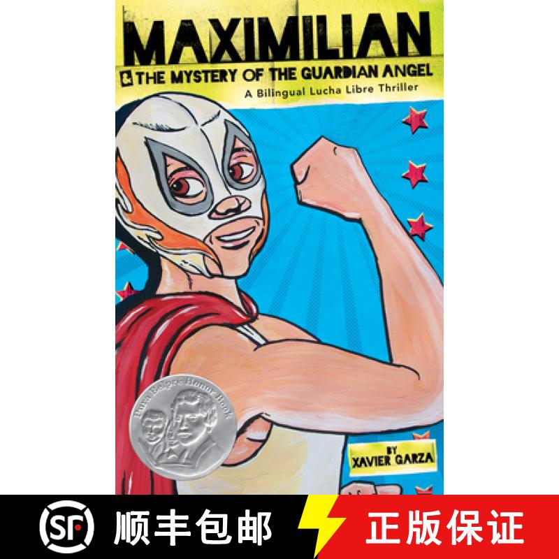 【3-4周达】Maximilian & the Mystery of the Guardian Angel: A Bilingual Lucha Libre Thriller [9781933693989]
