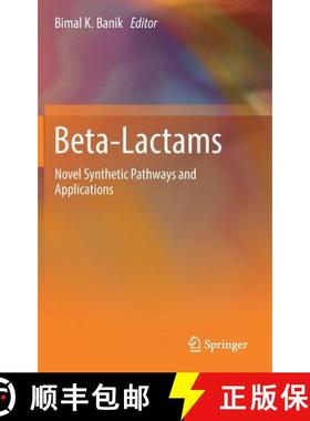 【3-4周达】Beta-Lactams : Novel Synthetic Pathways and Applications [9783319556208]