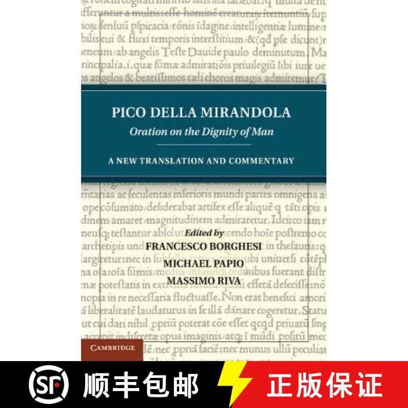 【3-4周达】Pico della Mirandola: Oration on the Dignity of Man: A New Translation and Commentary [9781107015876]