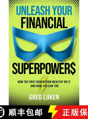 【3-4周达】Unleash Your Financial Superpowers: How the First-Generation Wealthy Do It--And How You Ca... [9781637633724]
