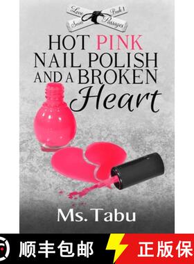 【3-4周达】Hot Pink Nail Polish and a Broken Heart [9780986172830]