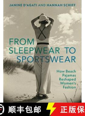 【3-4周达】From Sleepwear to Sportswear: How Beach Pajamas Reshaped Women's Fashion [9781350231924]