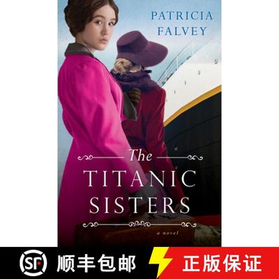 【3-4周达】The Titanic Sisters: A Riveting Story of Strength and Family [9781496732569]