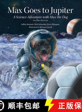 预订 Max Goes to Jupiter: A Science Adventure with Max the Dog [9781937548827]