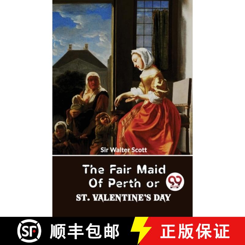【2-3周达】The Fair Maid Of Perth Or St. Valentine's Day [9789358710786]