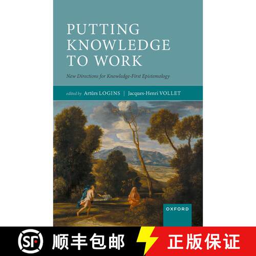 【3-4周达】精装 Putting Knowledge to Work: New Directions for Knowledge-First Epistemology [9780192882370]