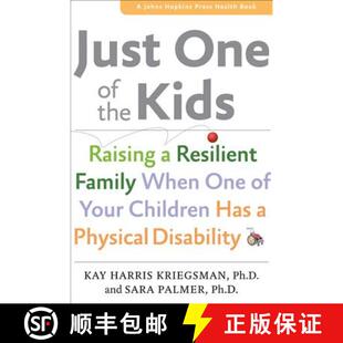【3-4周达】Just One of the Kids – Raising a Resilient Family When One of Your Children Has a Physica... [9781421409313]