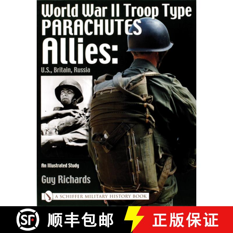 【3-4周达】World War II Tro Type Parachutes: Allies: U.S., Britain, Russia, An Illustrated Study: All... [9780764317811]