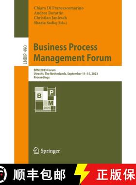 【3-4周达】Business Process Management Forum : BPM 2023 Forum, Utrecht, The Netherlands, September 11... [9783031416224]