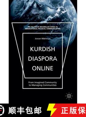 【3-4周达】Kurdish Diaspora Online : From Imagined Community to Managing Communities [9781137513465]