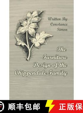 【3-4周达】The Furniture Design of the Chippendale Family [9781447444701]