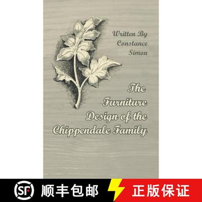【3-4周达】The Furniture Design of the Chippendale Family [9781447444701]