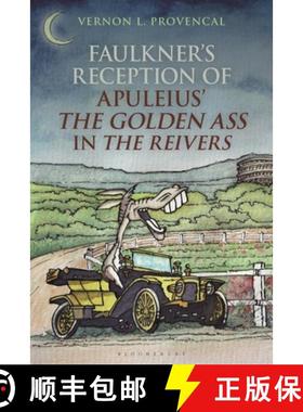 预订 Faulkner's Reception of Apuleius' The Golden Ass in The Reivers [9781350005983]