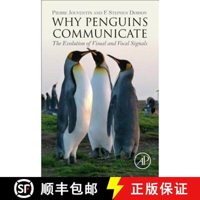 【3-4周达】Why Penguins Communicate : The Evolution of Visual and Vocal Signals [9780128111789]