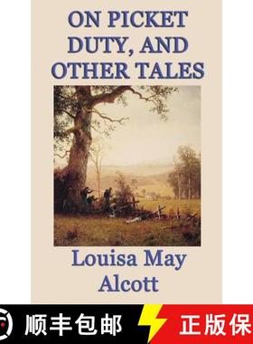 【3-4周达】On Picket Duty, and Other Tales [9781515425977]