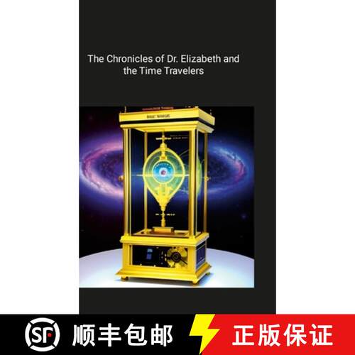 【3-4周达】精装 Pathways of Time:  The Chronicles of Dr. Elizabeth and the Time Travelers [9781312708860]