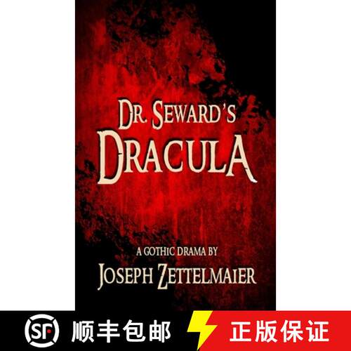 【3-4周达】Dr. Seward's Dracula: A Gothic Drama [9781944540487]
